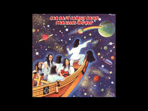 Far East Family Band - Parallel World - Full Album