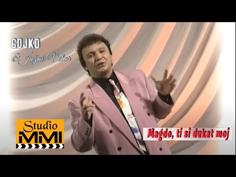 Gojko i Juzni Vetar - Magdo, ti si dukat moj (1995)