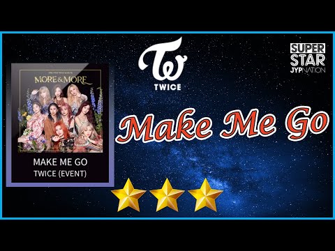 [SuperStar JYPNation] "Make Me Go - TWICE" Gameplay (All Difficulties, 3  ) - YouTube