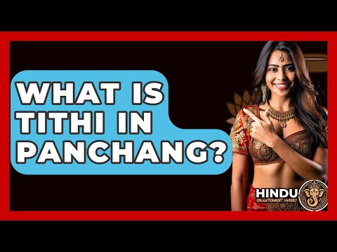 What Is Tithi In Panchang? - Hindu Enlightenment Journey