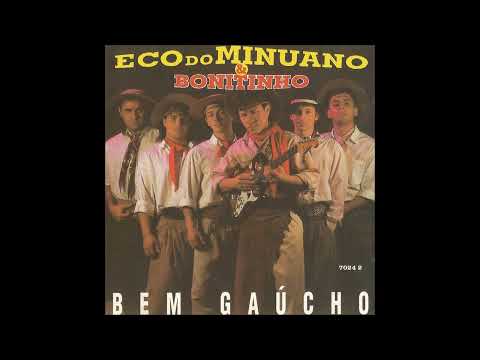 Eco do Minuano & Bonitinho   Bem Gaúcho   1995   Disco Completo