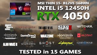 MSI THIN 15 - Intel i5 12450H + RTX 4050 Gaming Benchmark Test in 2024 | Tested in 15 Games |