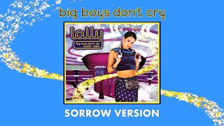 Big Boys Don't Cry (Sorrow Version)