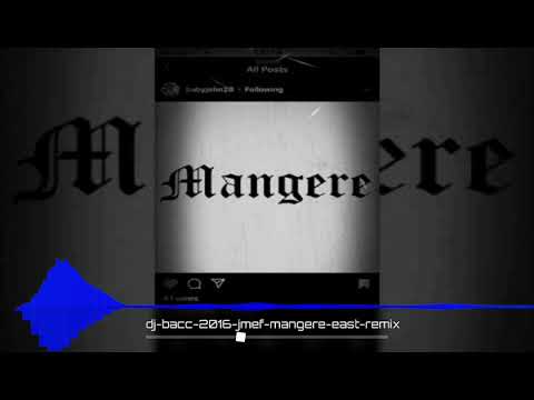 MANGERE EAST X JMEF RMX X DJ BACC