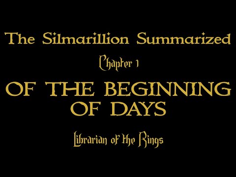 Summarizing the Silmarillion Chapter 1 of the Beginning of Days
