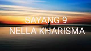 Sayang 9-Nella Kharisma (Lirik Video)