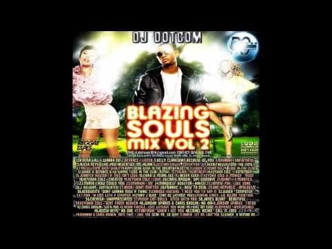 DJ DOTCOM BLAZING SOULS MIX VOL 2 (PLATINUM SERIES) (CLEAN VERSION)🎙💖
