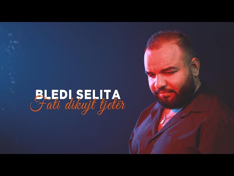 Bledi Selita - Fati dikujt tjeter