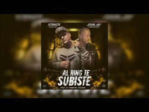 Striker The Lyrical Beast Ft. John Jay – Al Ring Te Subiste (Prod. Phantom Records)