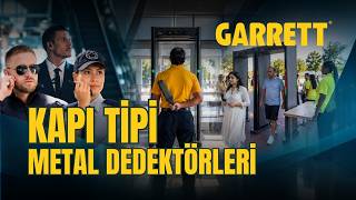 Garrett Kapı Tipi Metal Dedektörleri | Paragon, PD6500i ve Profesyonel Güvenlik 