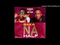 Dizmo Ft Jae Cash Saka Na Half Prod By Dre