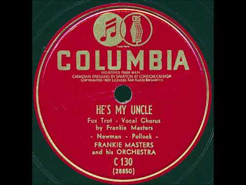 He's My Uncle ~ Frankie Masters and His Orchestra (1940)