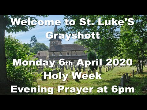 Holy Week Evening Prayer on Monday 6th April 2020