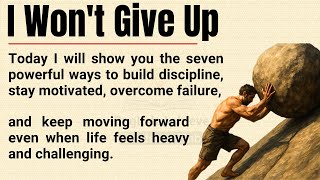 I Won’t Give Up 🔥 | 7 Mindset Shifts That Turn Struggle Into Strength and Keep You Moving Forward ✅