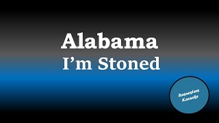 Alabama - I'm Stoned (Karaoke Version)
