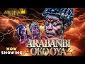ARABANBI OKO OYA Latest Yoruba Movies 2024 EPIC | ARINAJA | AARE OGUNSAKIN | IFA