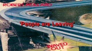 Robert Pollard - 'People are Leaving'