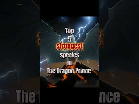 Top 5 strongest species in The Dragon Prince