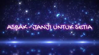 Download lagu JANJI UNTUK SETIA | ASBAK BAND | VIDEO LIRIK mp3