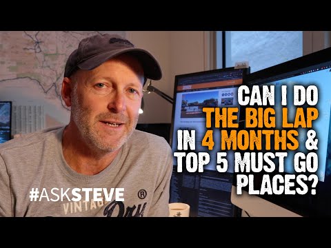 Can I do The Big Lap in 4 months & top 5 places to go | Ask Steve 002