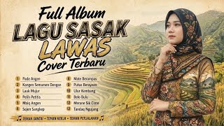 Download lagu Full Album Lagu Sasak Lawas Cover Terbaru - Teman Santai & Kerja mp3