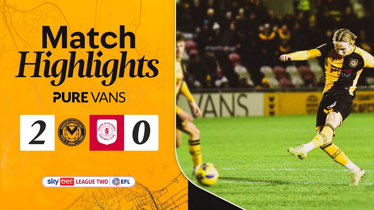 Newport vs Crewe Goals and Key Highlights