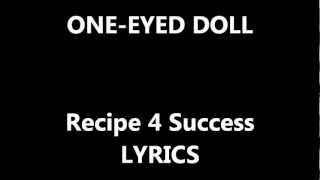ONE-EYED DOLL - RECIPE 4  SUCCESS LYRICS