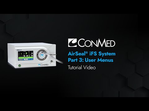 AirSeal® Tutorial: Module 3 - iFS User Menus