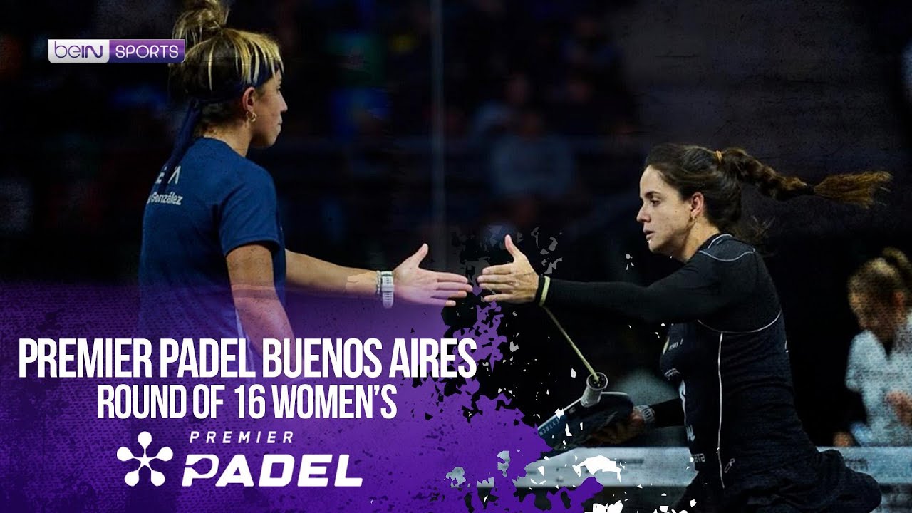 Round of 16 Women's | HIGHLIGHTS Premier Padel - Buenos Aires P1 | 05/14/2026 | beIN SPORTS USA
