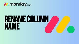 How to Rename Column Name on Monday.com | Step-By-Step Guide 2026