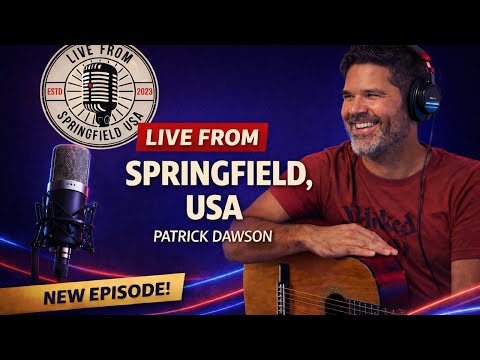 Live From Springfield USA  Podcast EP 7 | Patrick Dawson
