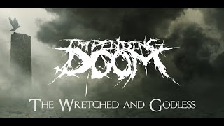 Impending Doom - The Wretched and Godless [LYRICS]