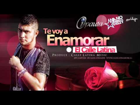 Te Voy A Enamorar - Calle Latina Music