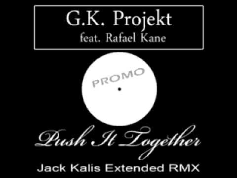 G K Project feat rafael kane - bounces push it (Jack kalis extended mix)