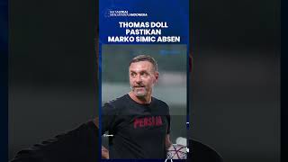 Jelang Laga Persija Vs PSM Makassar, Thomas Doll Pastikan Marko Simic Absen: Ada Masalah Visa