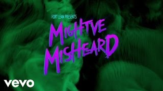 Fort Lean - Might've Misheard (Official Music Video)