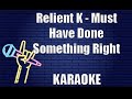 Relient K - Must Have Done Something Right (Karaoke)