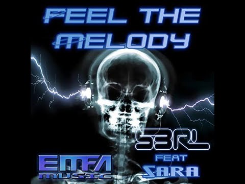 S3RL - Feel the Melody (feat. Sara)