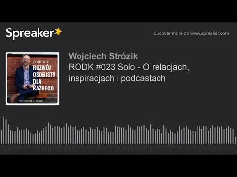 RODK #023 Solo - O relacjach, inspiracjach i podcastach