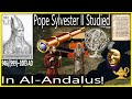 Dark Side History Sylvester II The Pope That Studied In Islamic Al Andalus