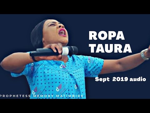 Ropa Taura - PROPHETESS MEMORY MATIMBIRE (audio)