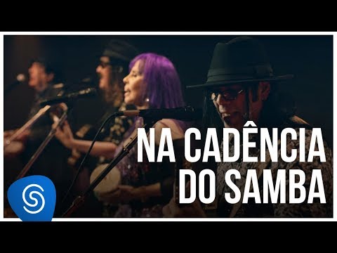 Novos Baianos - Na cadência do samba ("Acabou Chorare - Novos Baianos Se Encontram) [Vídeo Oficial]