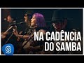 Novos Baianos - Na cadência do samba ("Acabou Chorare - Novos Baianos Se Encontram) [Vídeo Oficial]