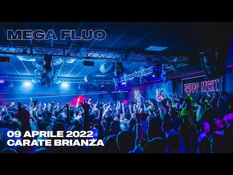 ZARRO NIGHT  • MEGA FLUO - 09/04/2022 - Carate Brianza (MB)