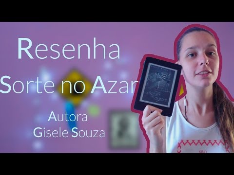 Resenha do livro: sorte no azar de Gisele Souza