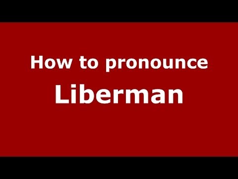 How to pronounce Liberman