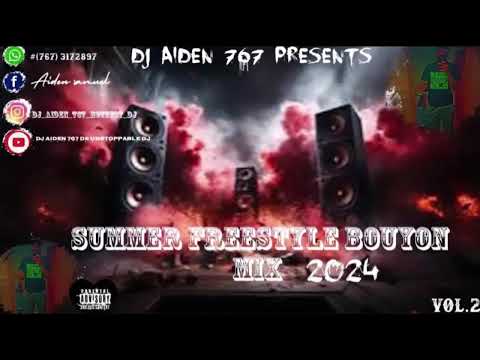 $$  Dj Aiden 767 - Summer FreeStyle Bouyon Mix (2024) vol.2
