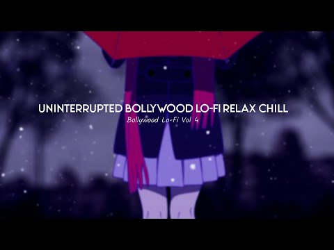 Bollywood Lo Fi Vol 4 Uninterrupted Bollywood Lo Fi Relax Chill  (Audio Visual Podcast) RajXaiver