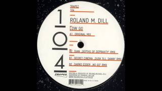 Roland M  Dill - Low Go Original Mix