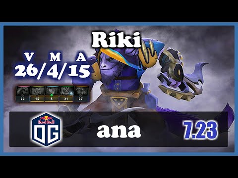 OG.ana - Riki HC SAFELANE | Ez MMR | VMA: 26/4/15 | Rework Skills | New Meta | Wipe | 7.23e